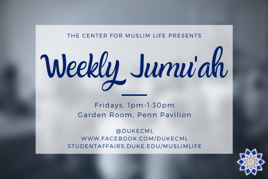 Blurred background. On top white box with text that says, "The Center for Muslim Life presents Weekly Jumu'ah. Fridays, 1pm-1:30pm EST Garden Room (Basement of Penn Pavilion) Zoom: 984-6238-8647" Blurred background. On top white box with text that says, "The Center for Muslim Life presents Weekly Jumu'ah. Fridays, 1pm-1:30pm EST Garden Room (Basement of Penn Pavilion) Zoom: 984-6238-8647"